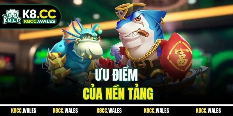 Ưu điểm của nền tảng