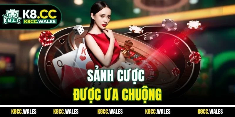 Sảnh cược được ưa chuộng