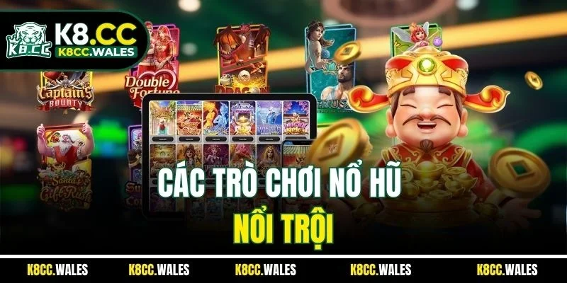 Các trò chơi nổ hũ nổi trội