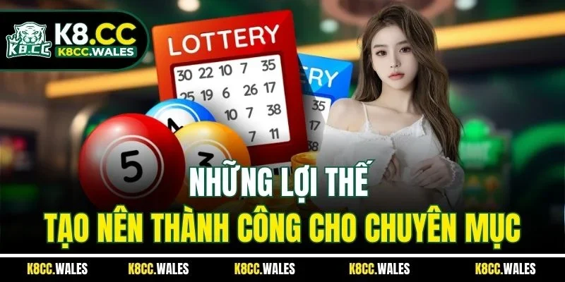 Những lợi thế tạo nên thành công cho chuyên mục